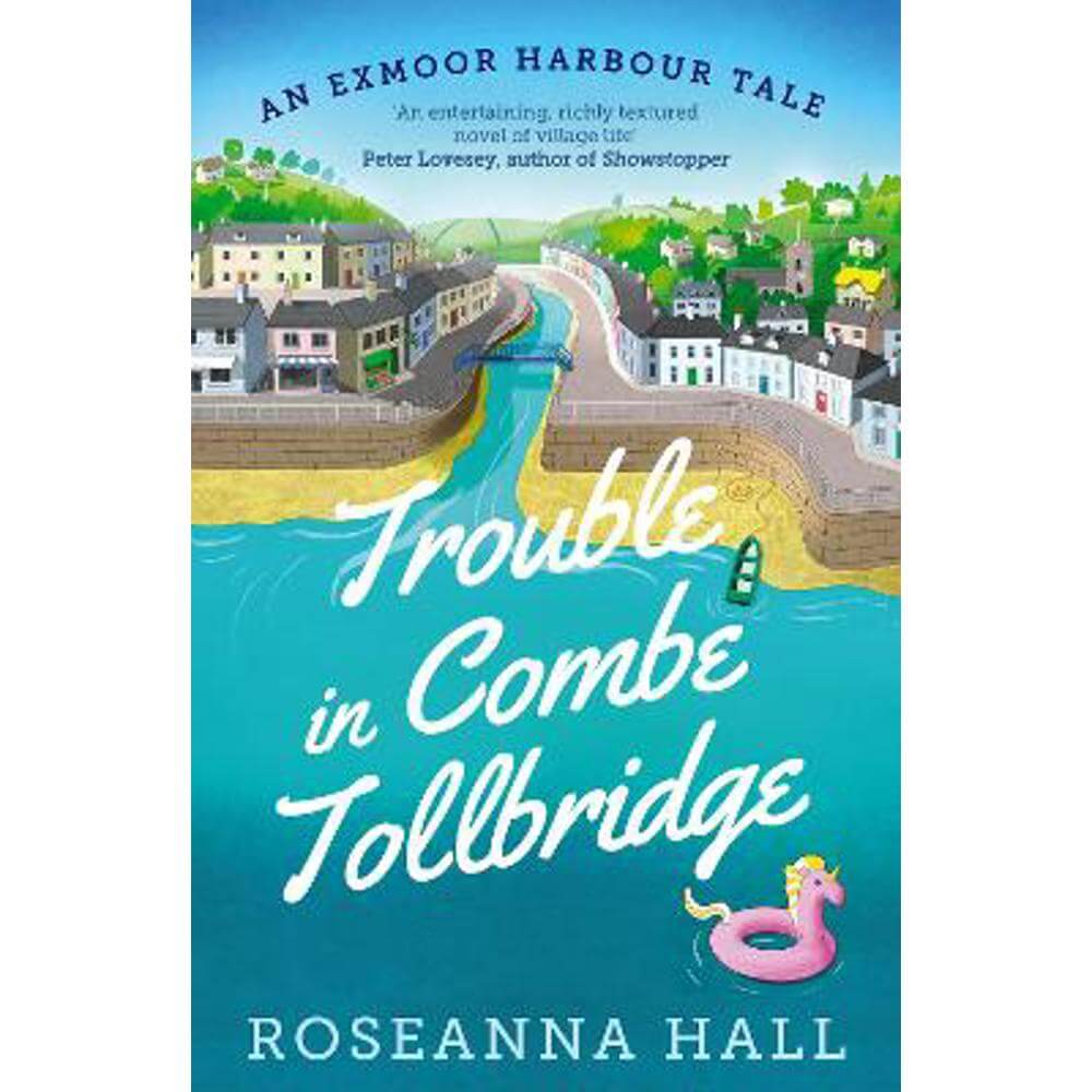 Trouble in Combe Tollbridge: a heart-warming, seaside summer read (Paperback) - Roseanna Hall